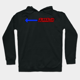 Friend (Matching designs) Hoodie